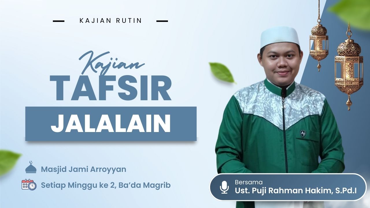 Kajian Tafsir Jalalain - Ust. Puji Rahman Hakim, S.Pd.I